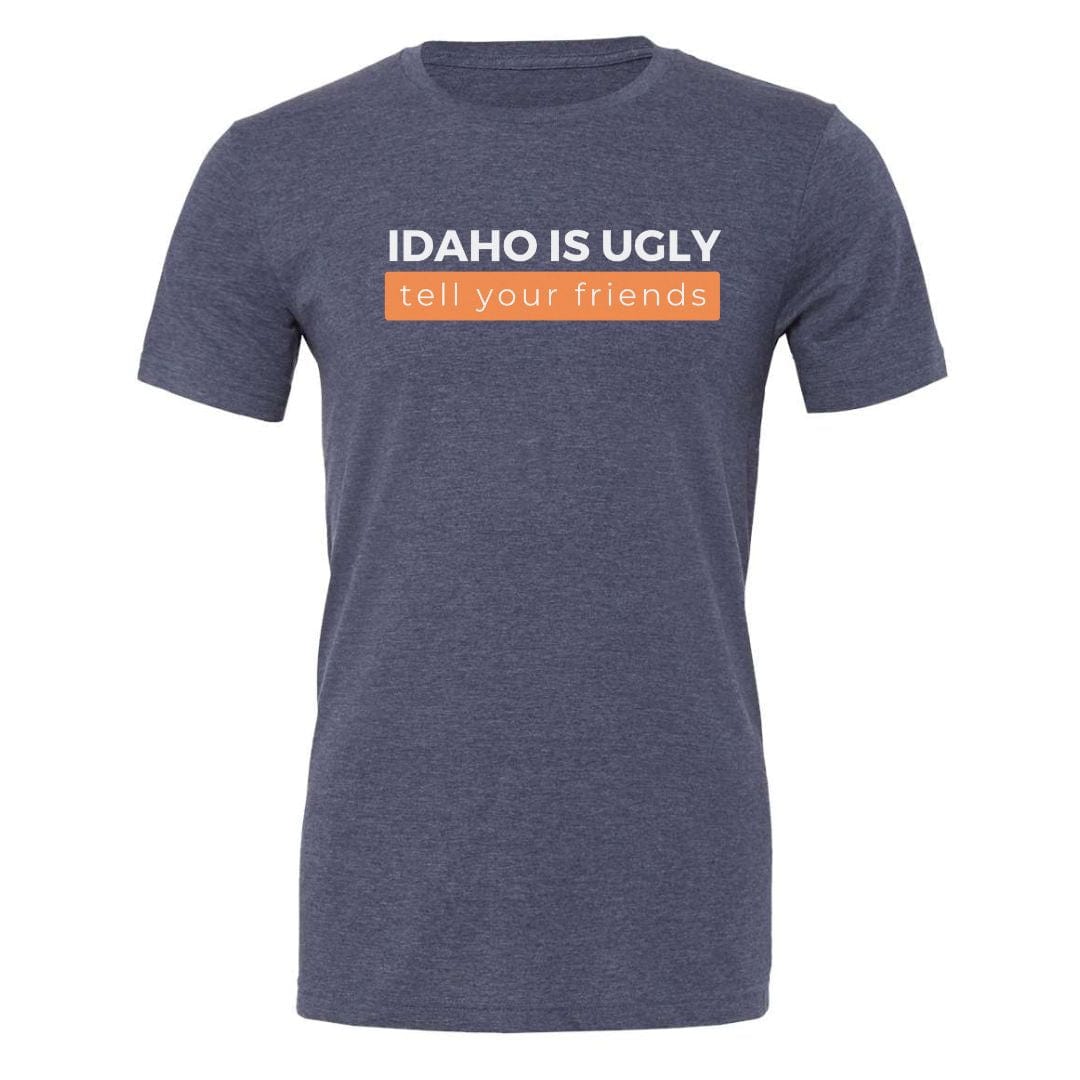 208 Supply Co T-Shirt Small / Heather Navy Idaho Is Ugly Unisex Tee