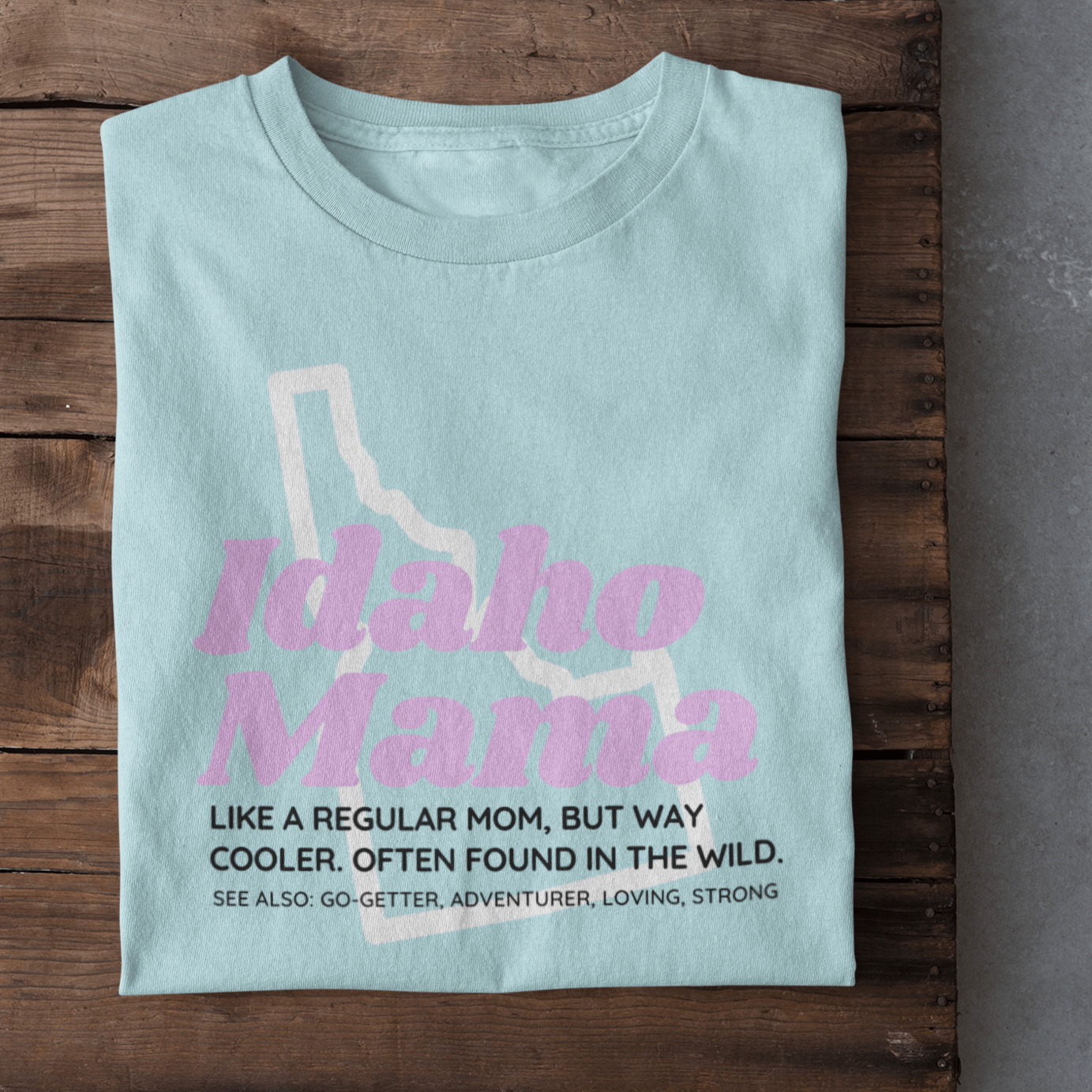 208 Supply Co Tees Definition Of An Idaho Mama Unisex Tee