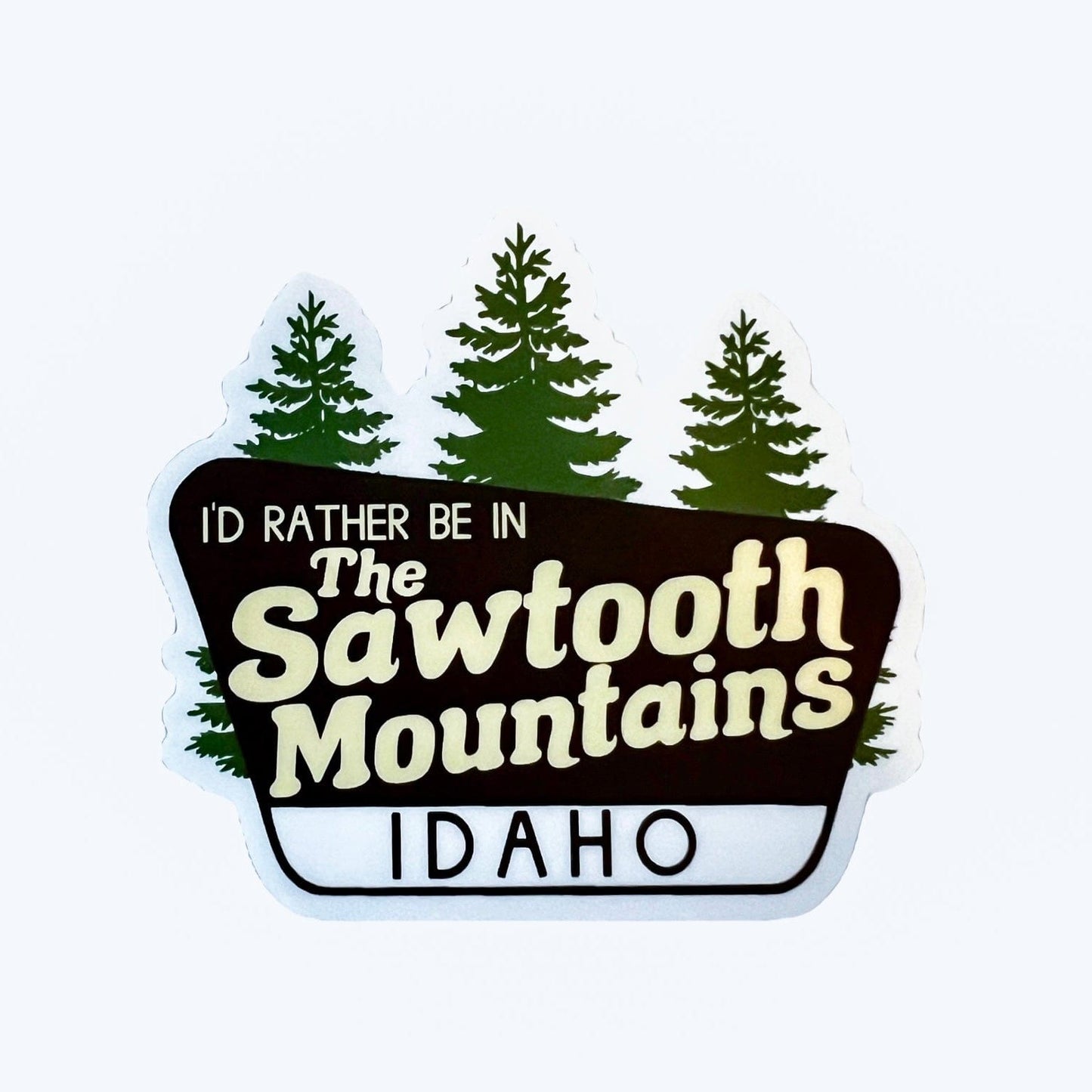 208 Supply Co I’d Rather Be In The Sawtooths Sticker